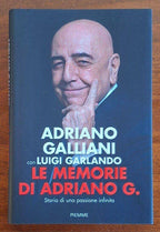 Le memorie di Adriano Galliani. Storia di una passione infinita