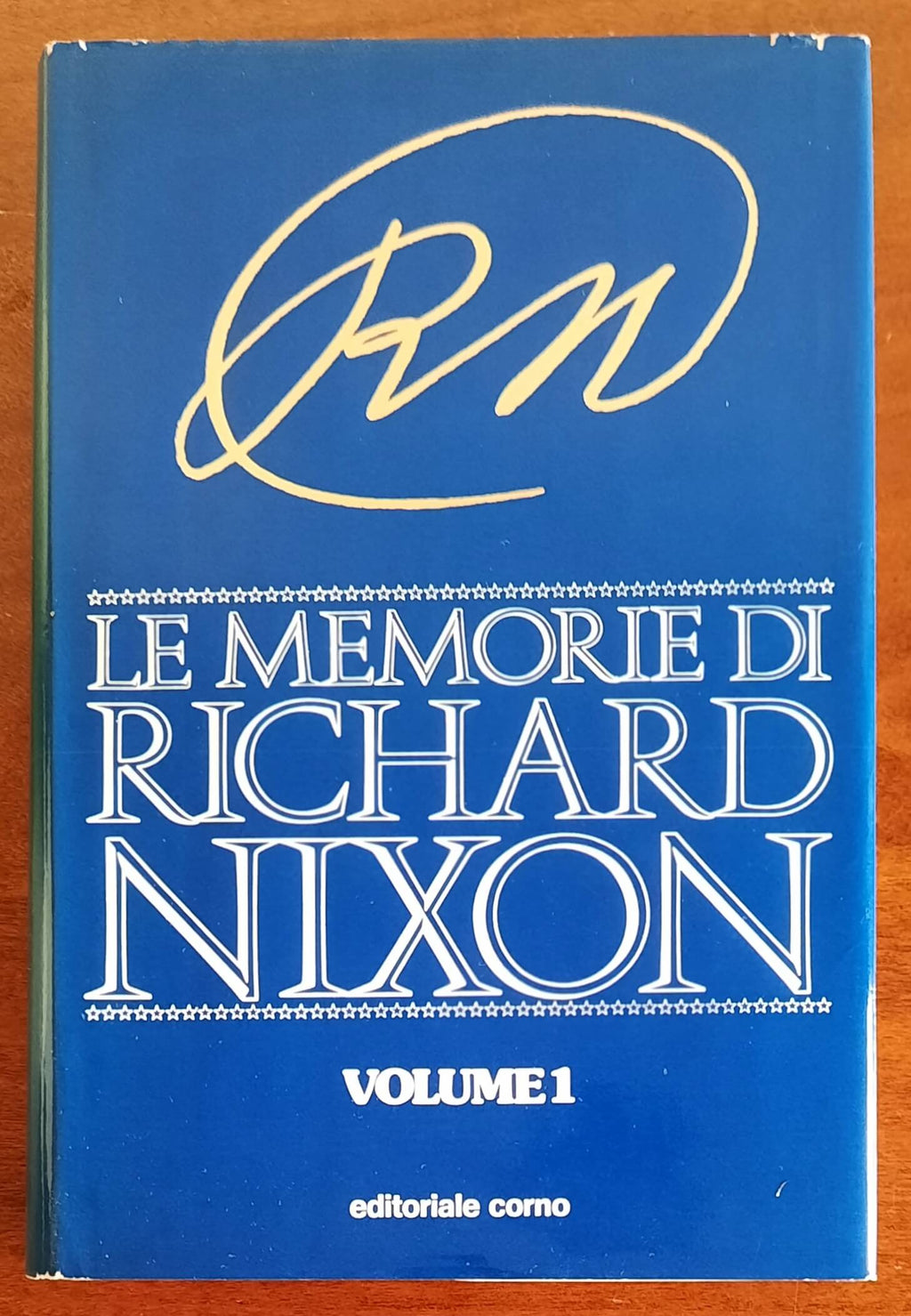 Le memorie di Richard Nixon - vol. 01 - Editoriale Corno