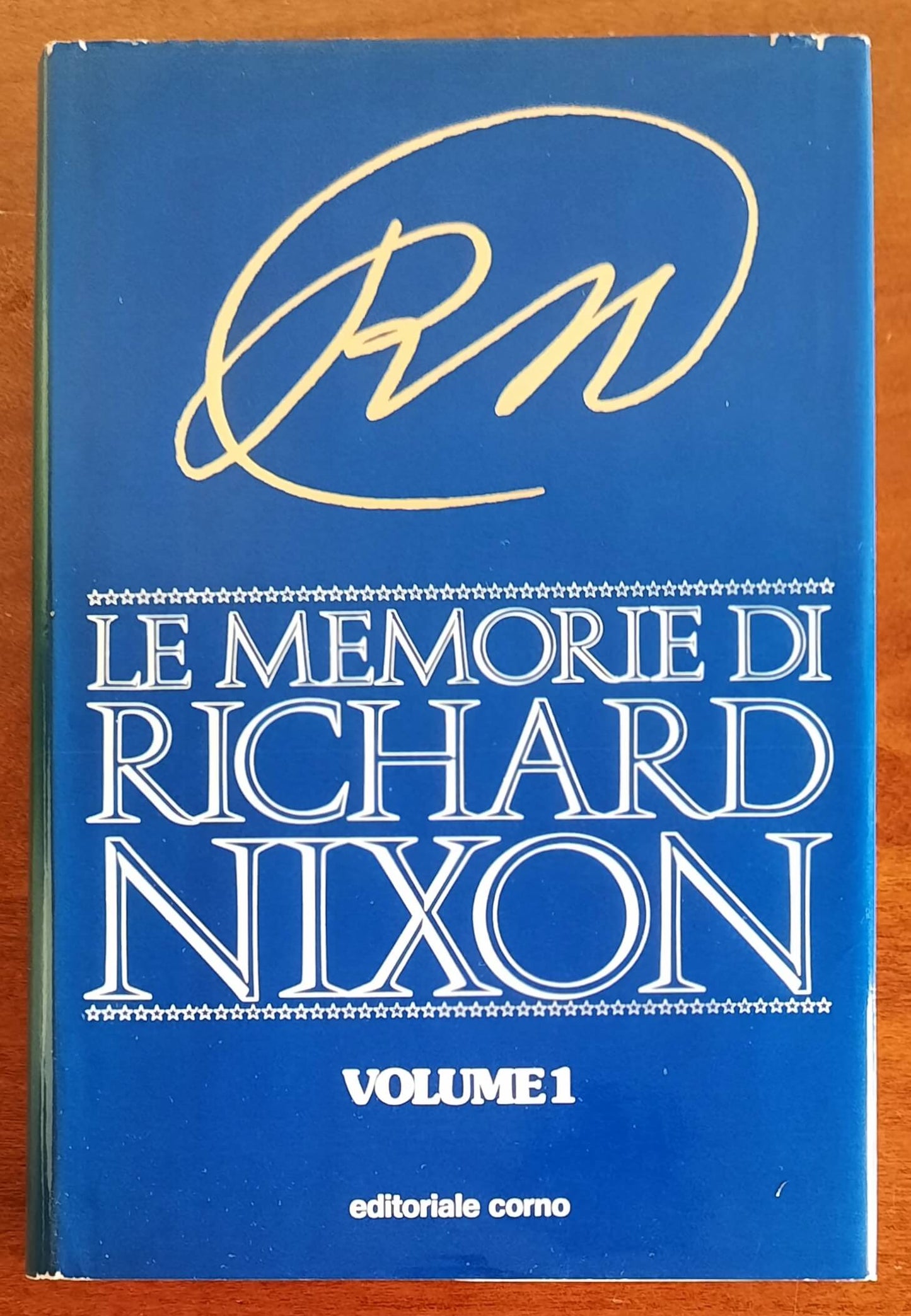 Le memorie di Richard Nixon - vol. 01 - Editoriale Corno