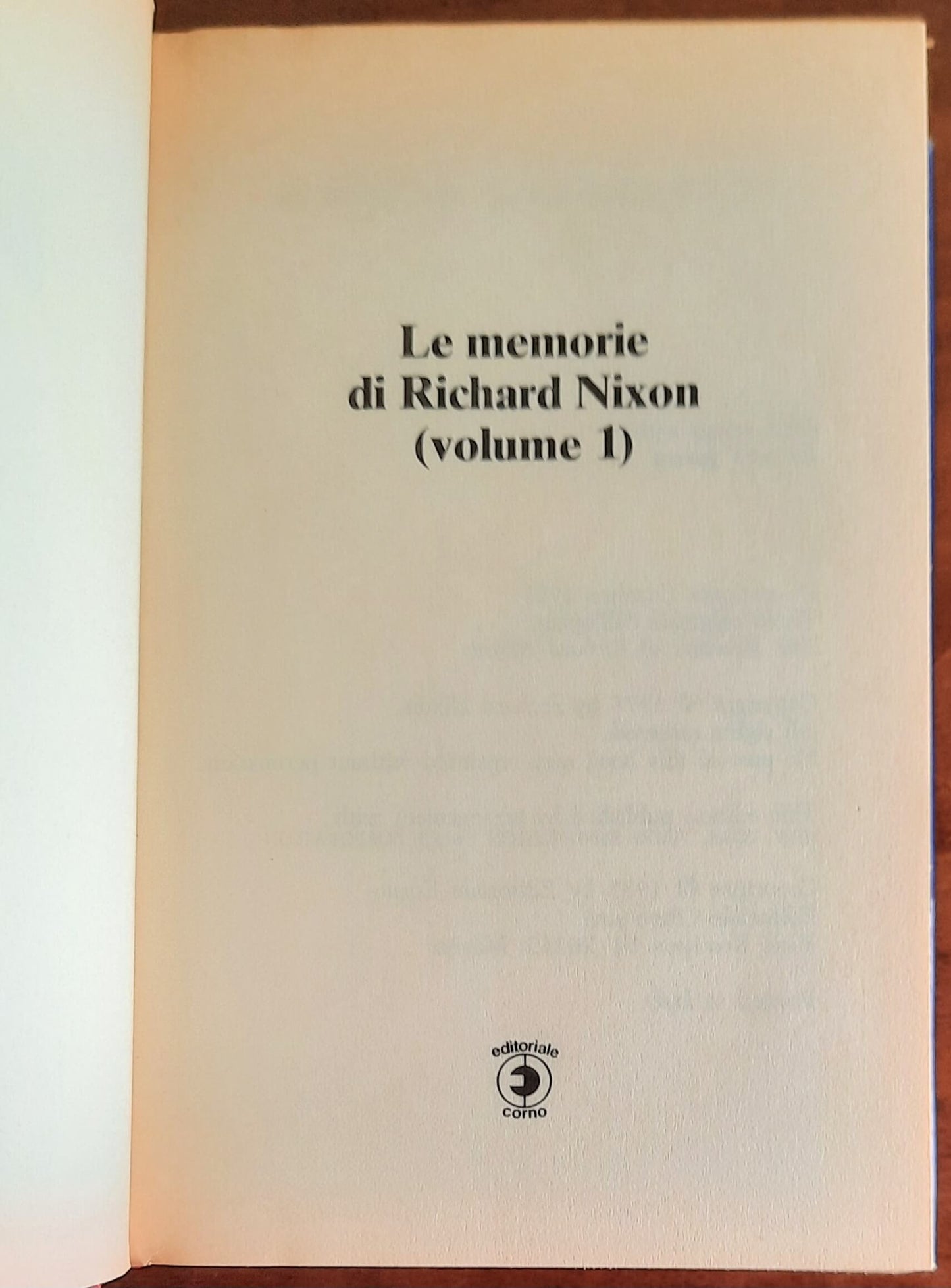 Le memorie di Richard Nixon - vol. 01 - Editoriale Corno