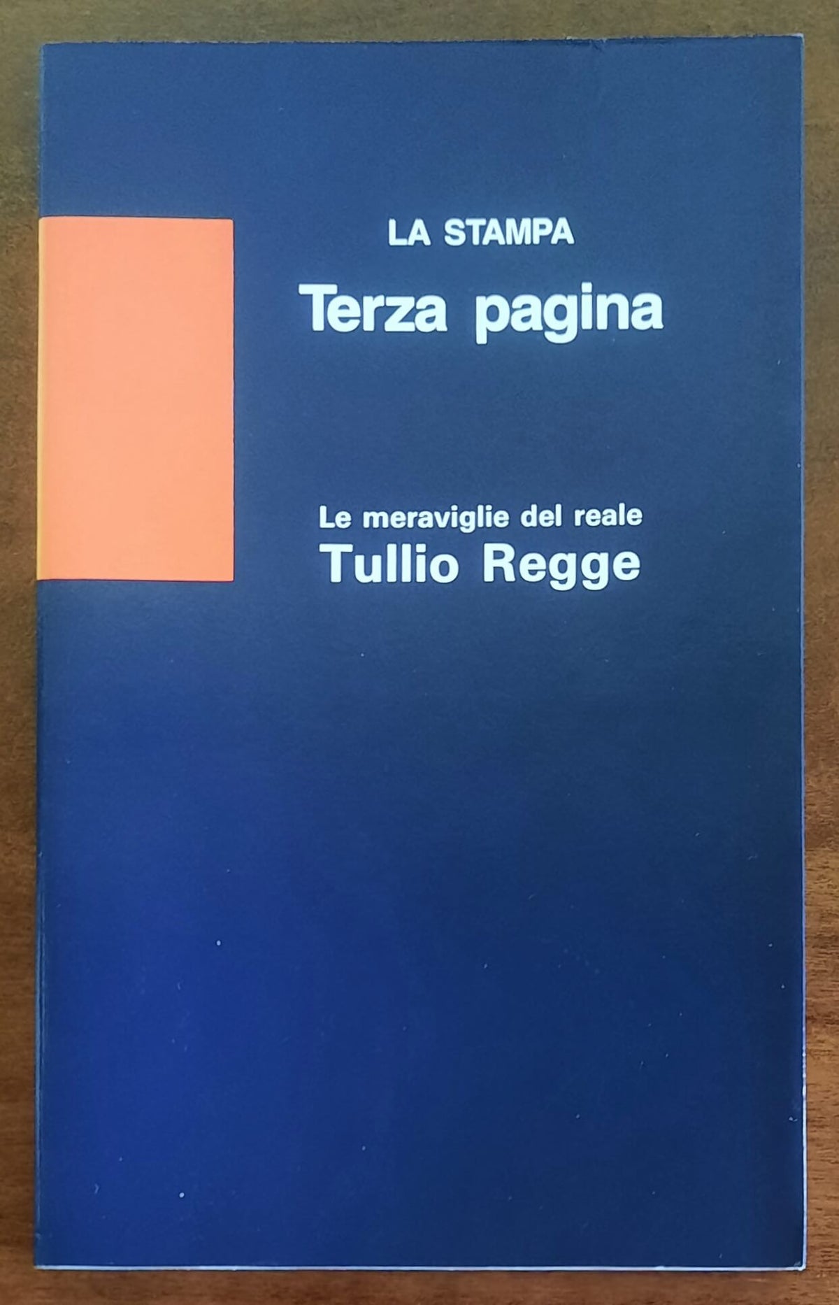 Le meraviglie del reale - di Tullio Regge - La Stampa
