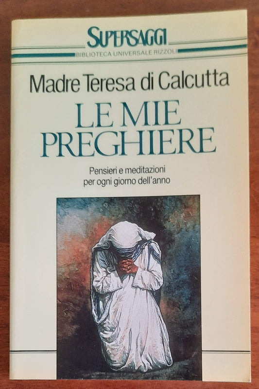 Le mie preghiere. Pensieri e meditazioni per ogni giorno dell’anno