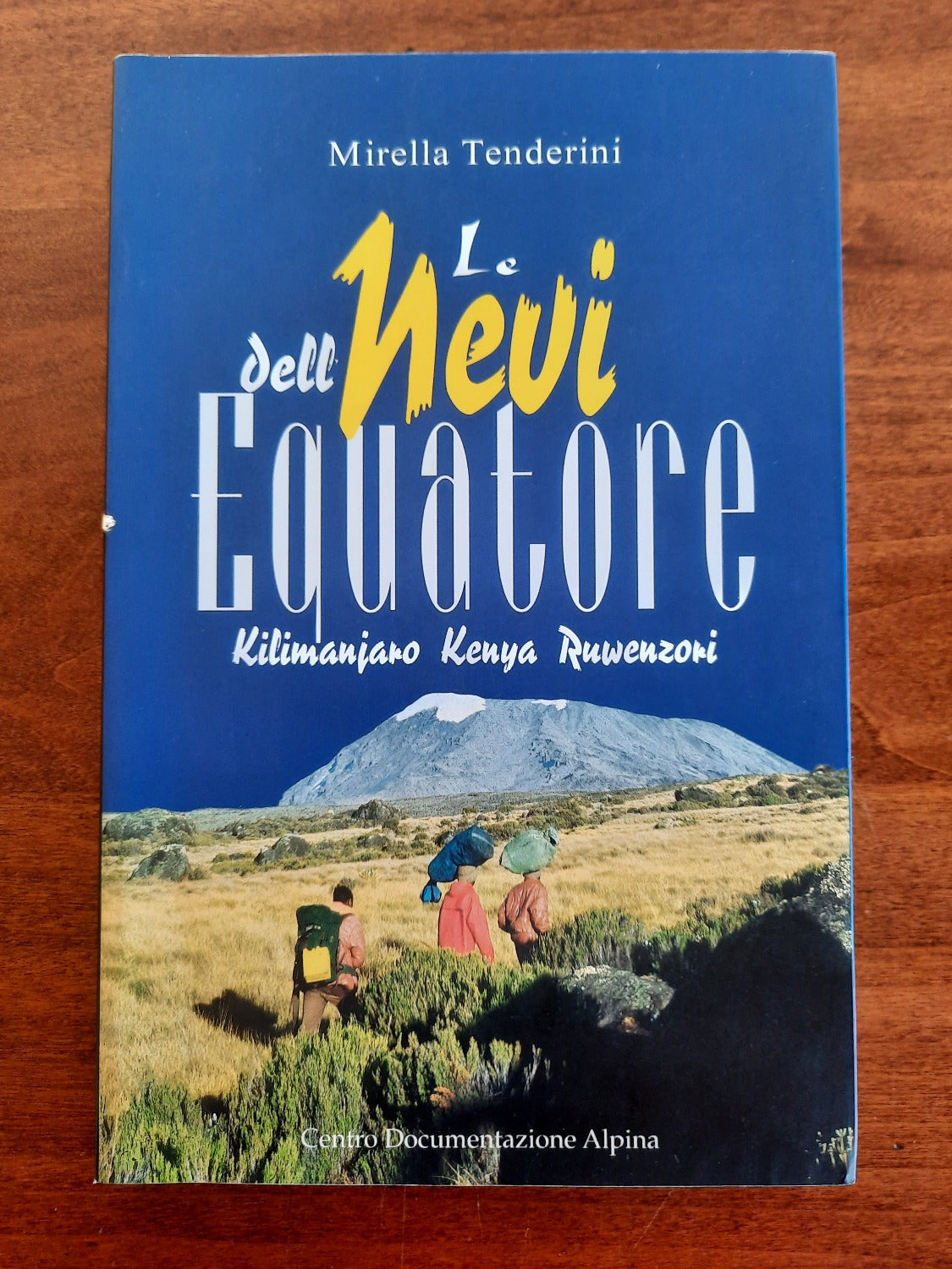 Le nevi dell’equatore. Kilimanjaro, Kenya, Ruwenzori