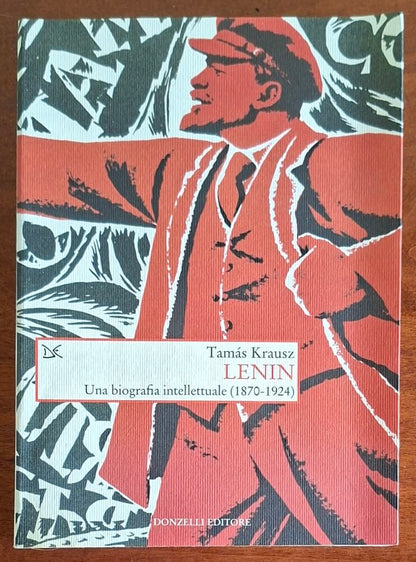 Lenin. Una biografia intellettuale (1870-1924) - Donzelli Editore