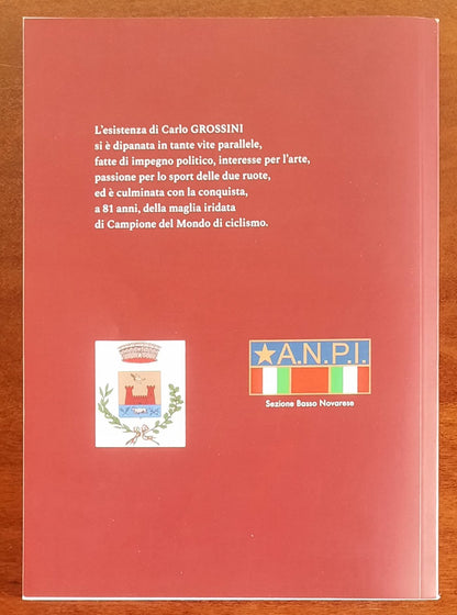 Leo dalle tante vite. Carlo Grossini 1921 - 2014