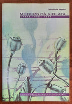 Leonardo Pierro. Modernità violata. Opere 1998 - 1999