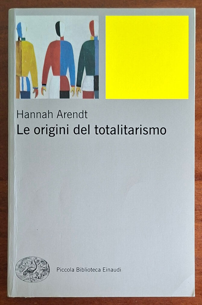 Le origini del totalitarismo - Hannah Arendt - Einaudi