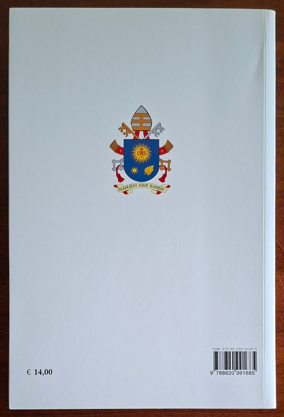 Le parole di Papa Francesco. Omelie del mattino. Nella Cappella della Domus Sanctae Marthae