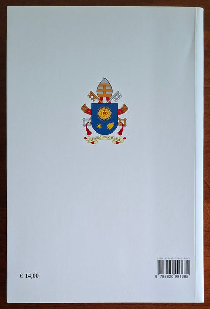 Le parole di Papa Francesco. Omelie del mattino. Nella Cappella della Domus Sanctae Marthae