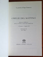 Le parole di Papa Francesco. Omelie del mattino. Nella Cappella della Domus Sanctae Marthae