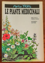 Le piante medicinali - di Giuseppina Bock, A.F. Franchini - Musumeci Editore