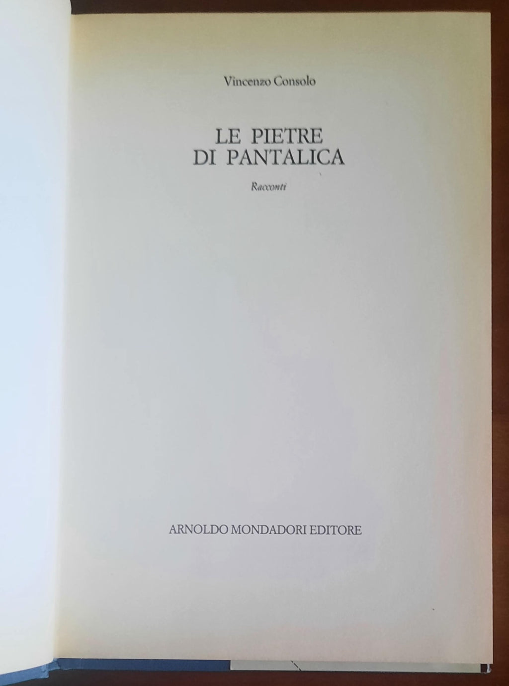 Le pietre di Pantalica - di Vincenzo Consolo - Mondadori