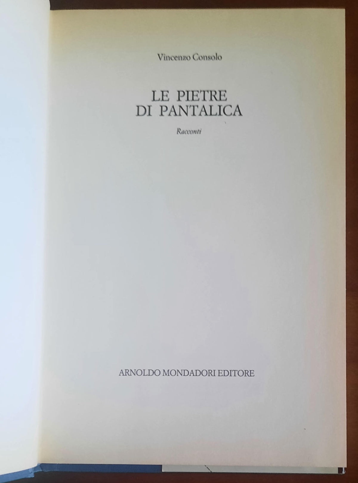 Le pietre di Pantalica - di Vincenzo Consolo - Mondadori