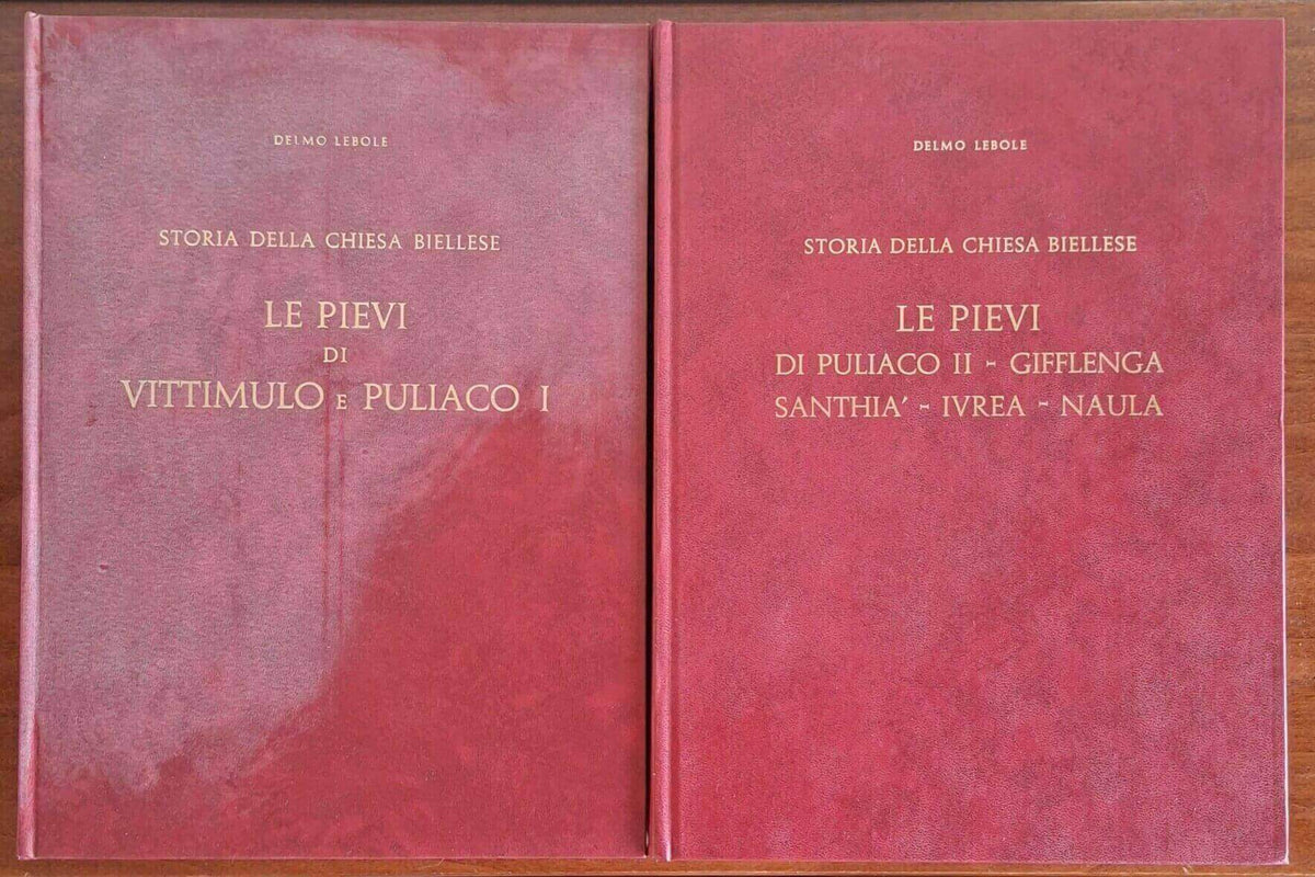 Le pievi di Vittimulo e Puliaco + Le pievi di Puliaco, Gifflenga, Santhià, Ivrea, Naula - in 2 vol