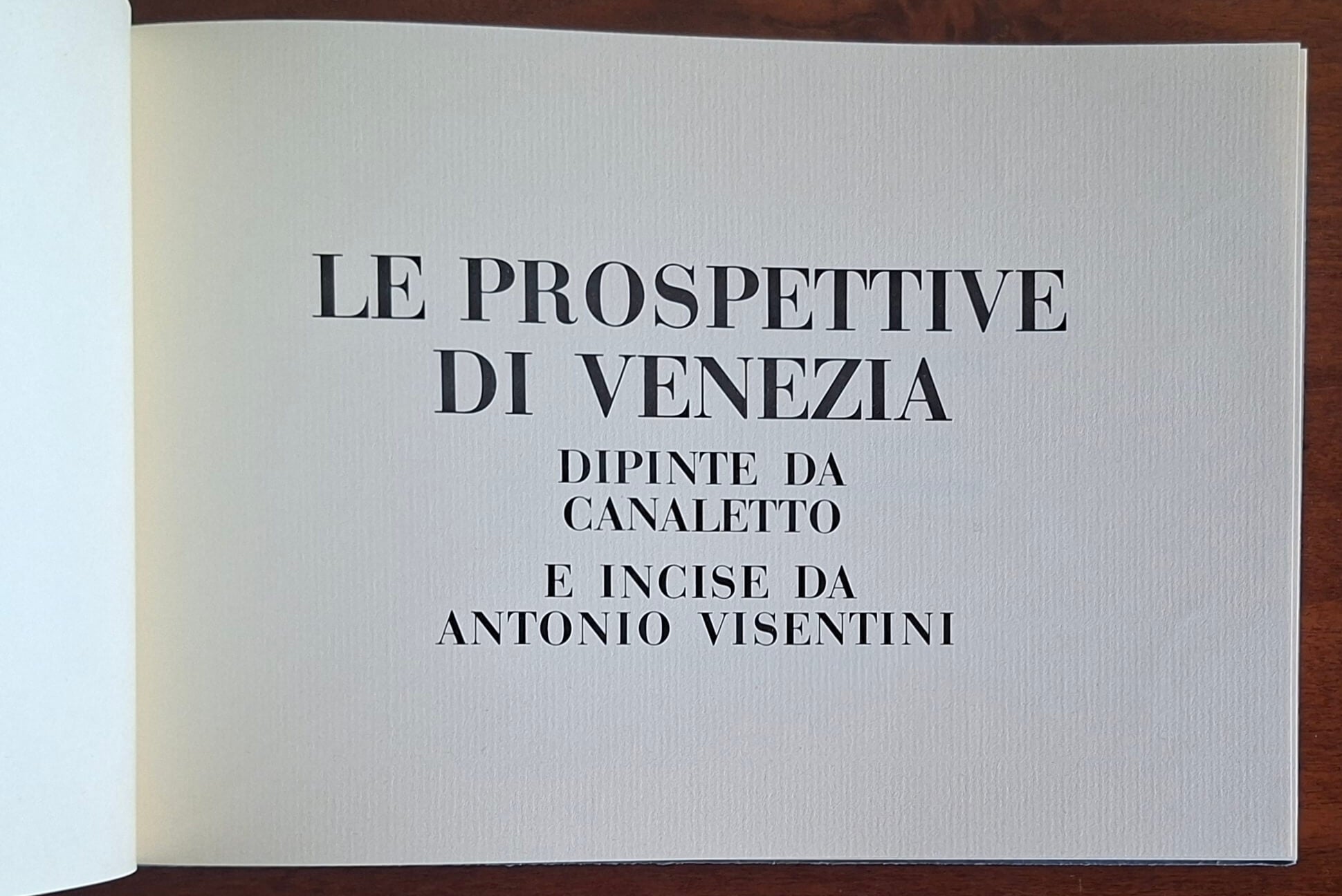 Le prospettive di Venezia dipinte da Canaletto e incise da Antonio Visentini