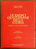 Le radici quotidiane della storia (Momenti di vita politica e sociale del Biellese)