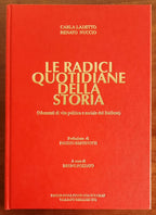 Le radici quotidiane della storia (Momenti di vita politica e sociale del Biellese)