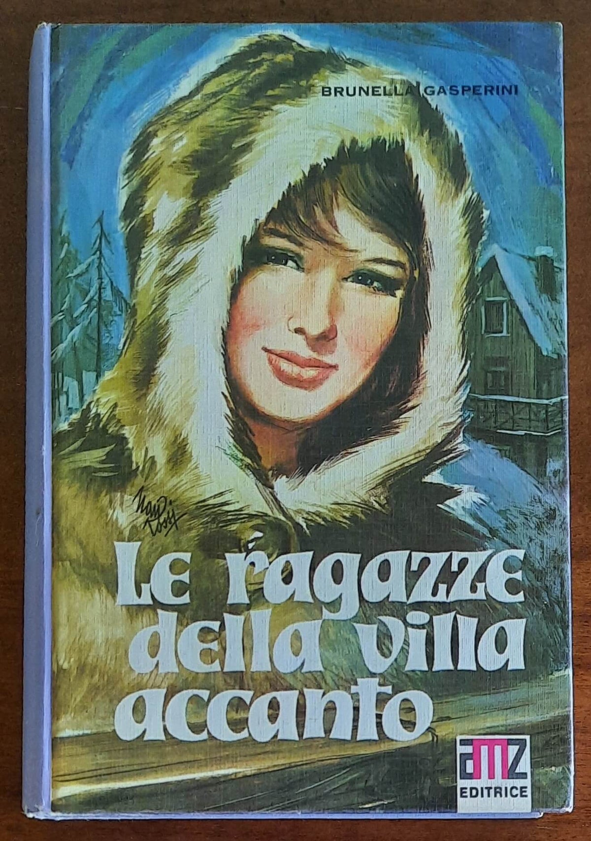 Le ragazze della villa accanto - di Brunella Gasperini - Amz Editrice
