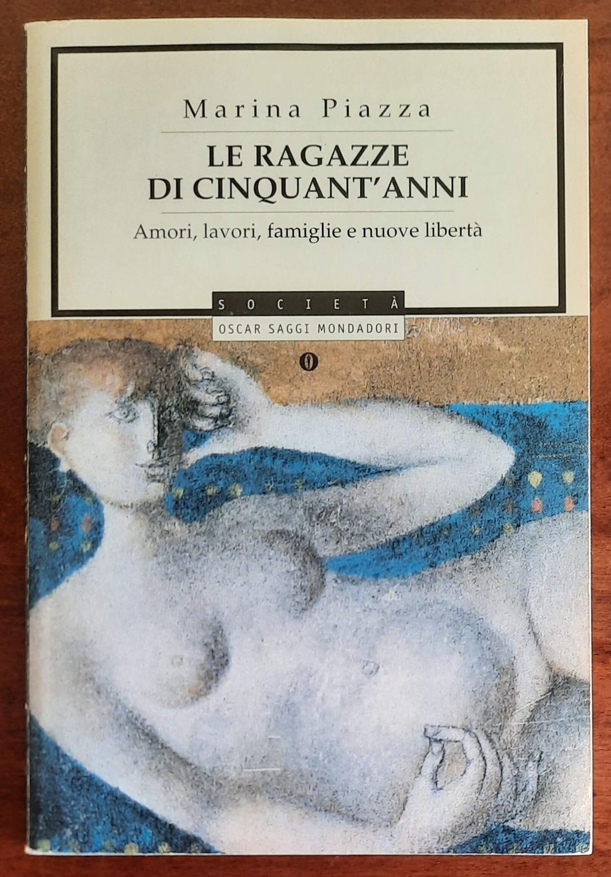 Le ragazze di cinquant’anni. Amori, lavori, famiglie e nuove libertà