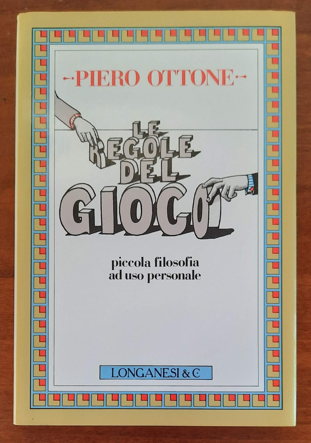 Le regole del gioco. Piccola filosofia ad uso personale - Libreria Biellese