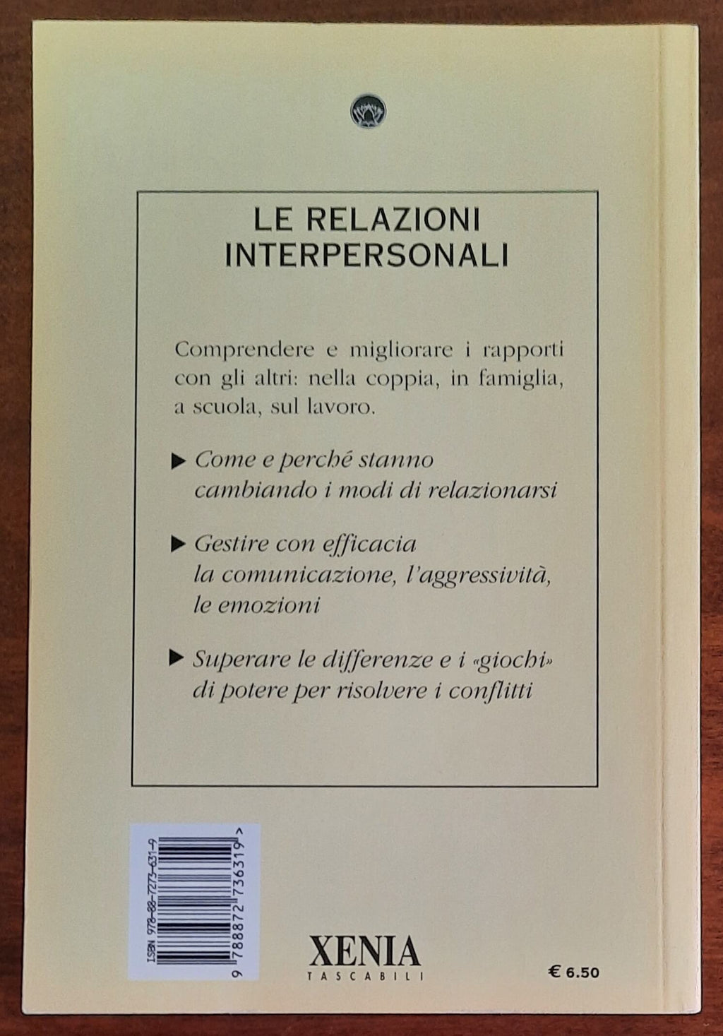 Le relazioni interpersonali. Nella coppia, in famiglia, a scuola, sul lavoro