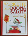 Le ricette della buona salute - Selezione Dal Reader’S Digest