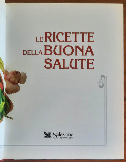 Le ricette della buona salute - Selezione Dal Reader’S Digest