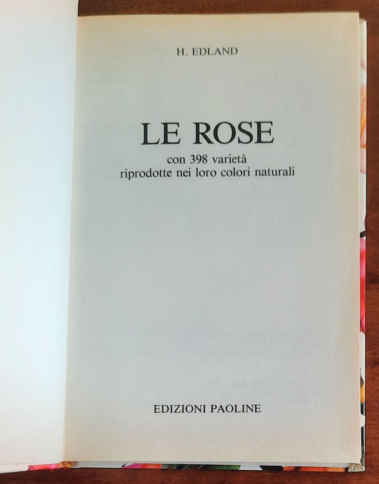 Le rose. Con 398 varietà riprodotte nei loro colori naturali