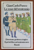 Le rose del ventennio - di Gian Carlo Fusco