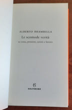 Le scomode verità. Su tasse, pensioni, sanità e lavoro - Libreria Biellese