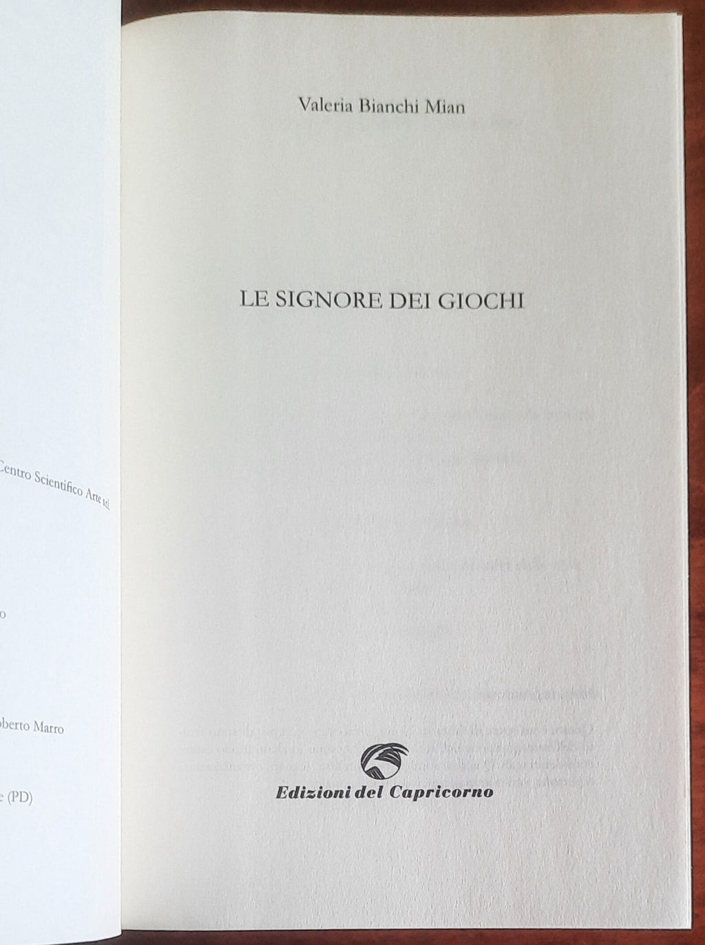 Le signore dei giochi - di Valeria Bianchi Mian - Edizioni Del Capricorno