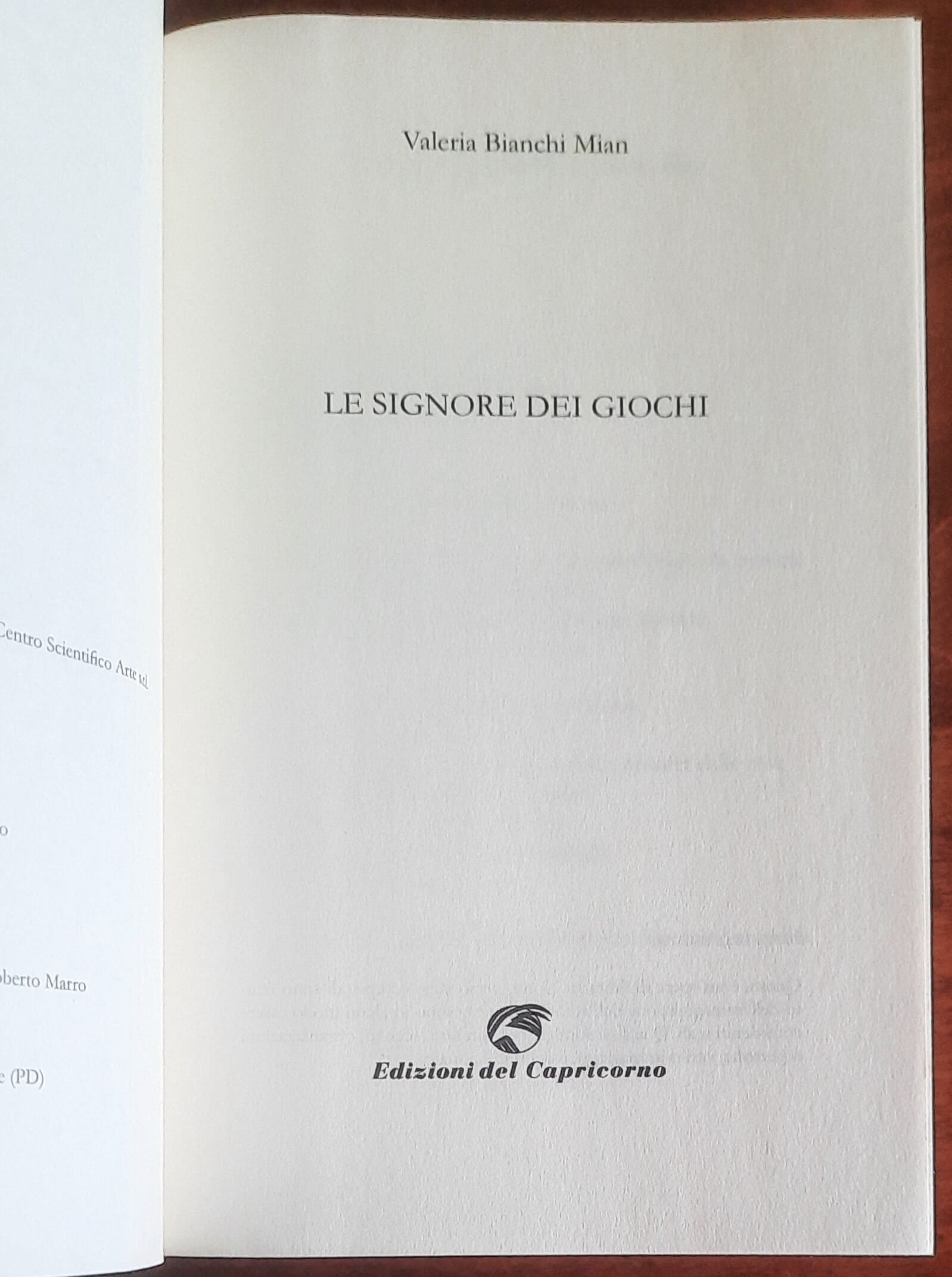 Le signore dei giochi - di Valeria Bianchi Mian - Edizioni Del Capricorno