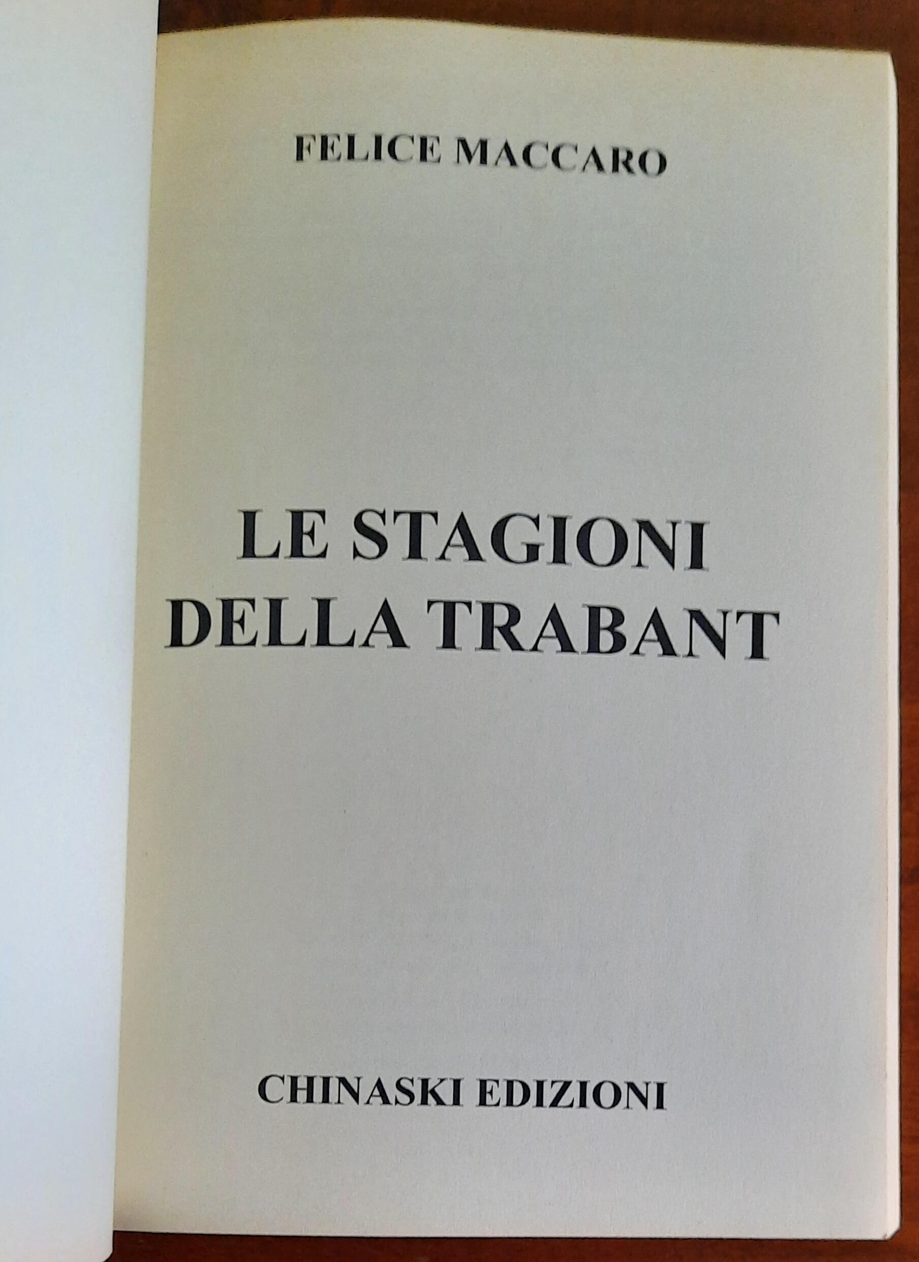 Le stagioni della Trabant - di Felice Maccaro - Chinaski Edizioni