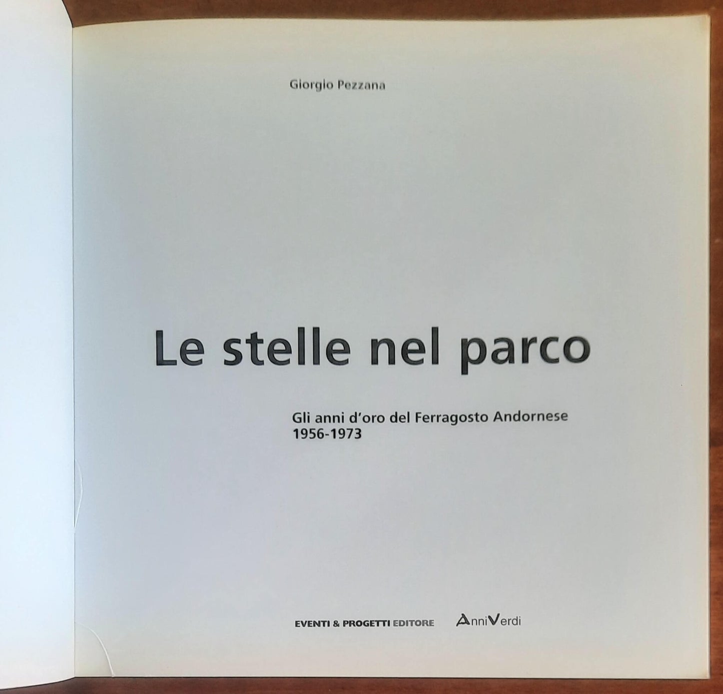 Le stelle nel parco. Gli anni d’oro del Ferragosto Andornese 1956 - 1973