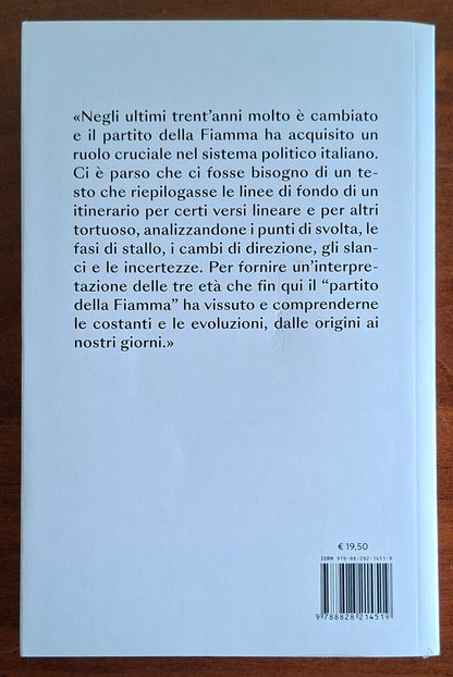 Le tre età della fiamma. La destra in Italia da Giorgio Almirante a Giorgia Meloni
