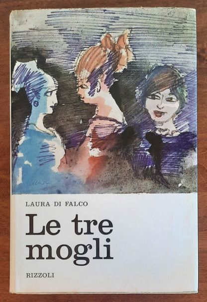 Le tre mogli - di Laura Di Falco