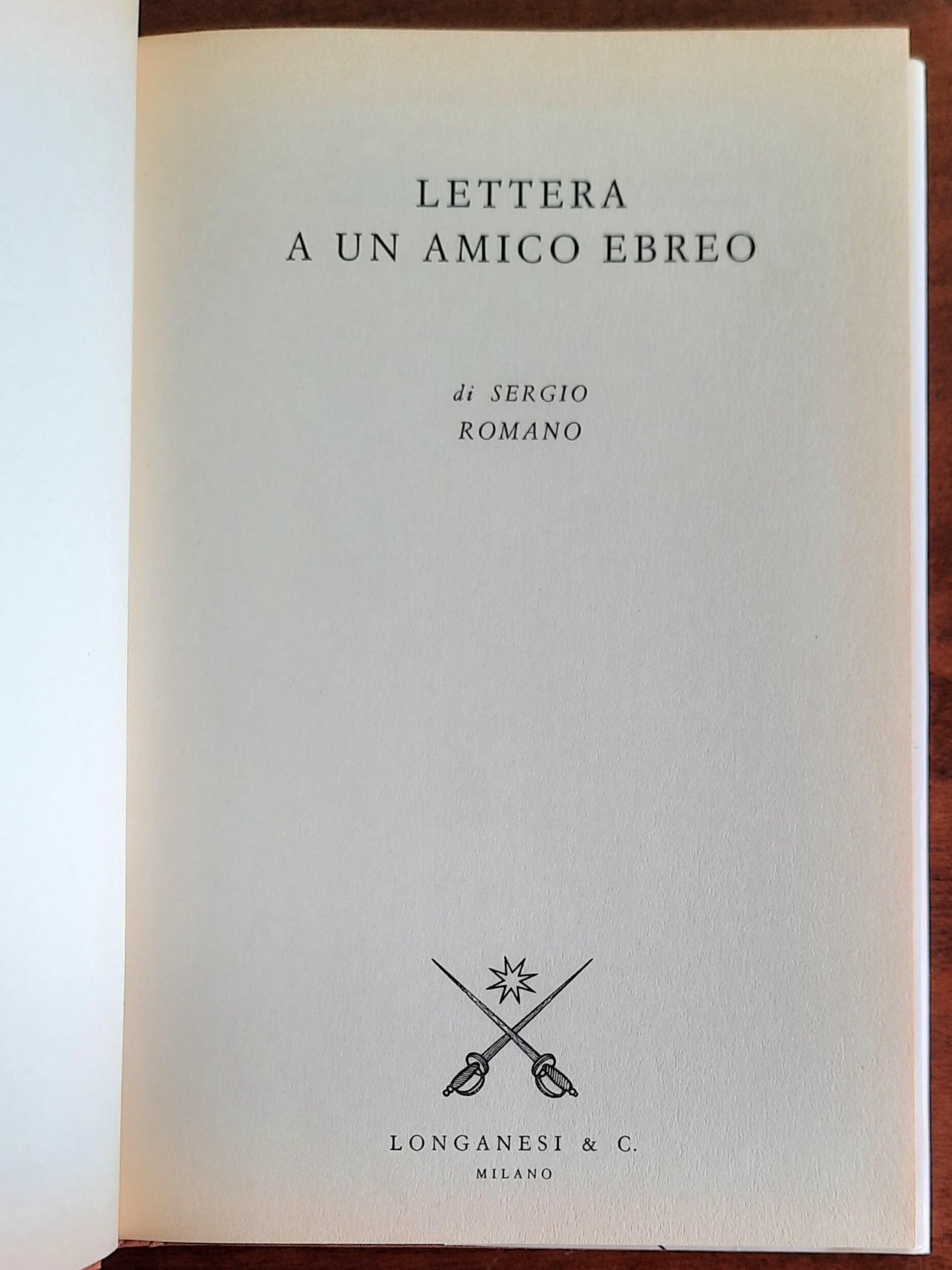 Lettera a un amico ebreo - di Sergio Romano - Longanesi