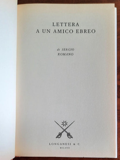 Lettera a un amico ebreo - di Sergio Romano - Longanesi