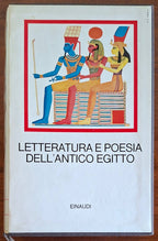 Letteratura e poesia dell'Antico Egitto - Einaudi (I Millenni)