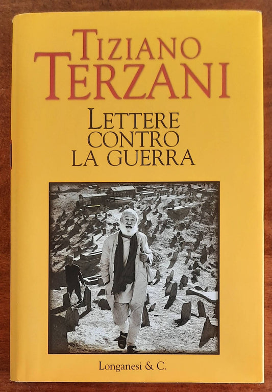 Lettere contro la guerra - di Tiziano Terzani - Longanesi