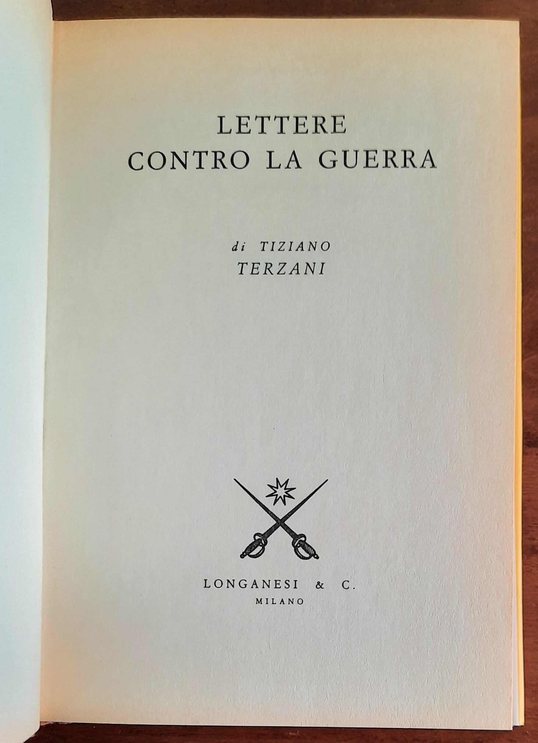 Lettere contro la guerra - di Tiziano Terzani - Longanesi