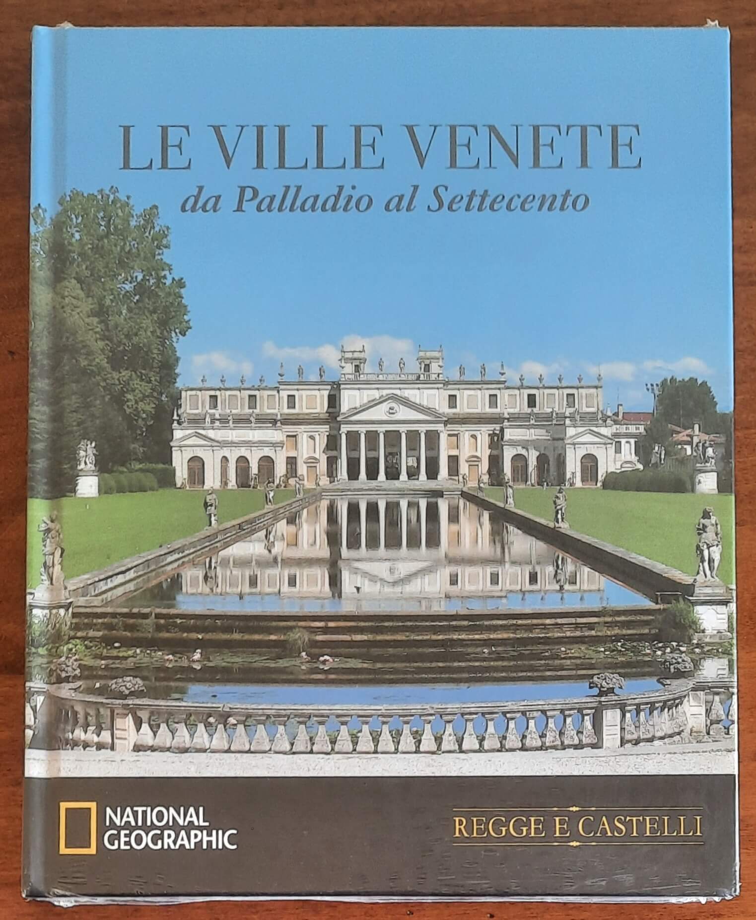 Le ville venete da Palladio al Settecento - National Geographic