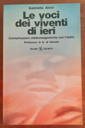 Le voci dei viventi di ieri. Comunicazioni elettromagnetiche con l’aldilà - Libreria Biellese