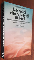 Le voci dei viventi di ieri. Comunicazioni elettromagnetiche con l’aldilà - Libreria Biellese