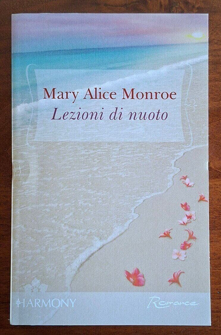 Lezioni di nuoto - Mary Alice Monroe - Harlequin Mondadori