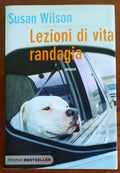 Lezioni di vita randagia - di Susan Wilson - Piemme