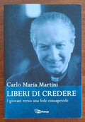 Liberi di credere. I giovani verso una fede consapevole