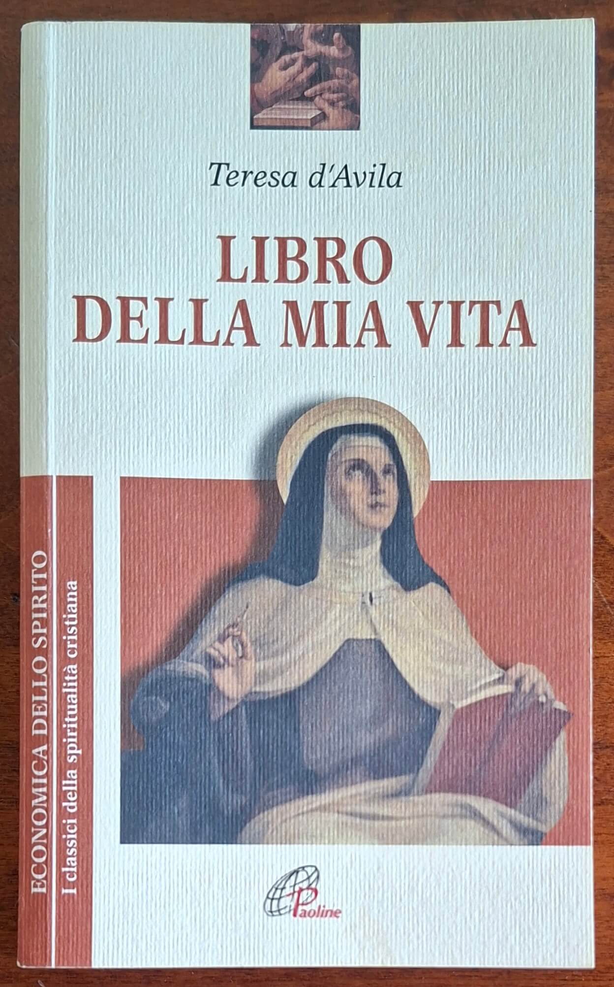 Libro della mia vita - Teresa D'Avila - Edizioni Paoline