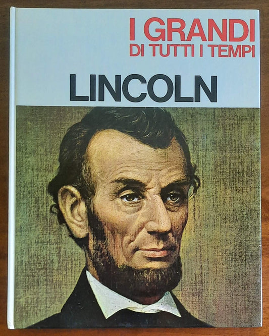 Lincoln - Mondadori - I Grandi di Tutti i Tempi