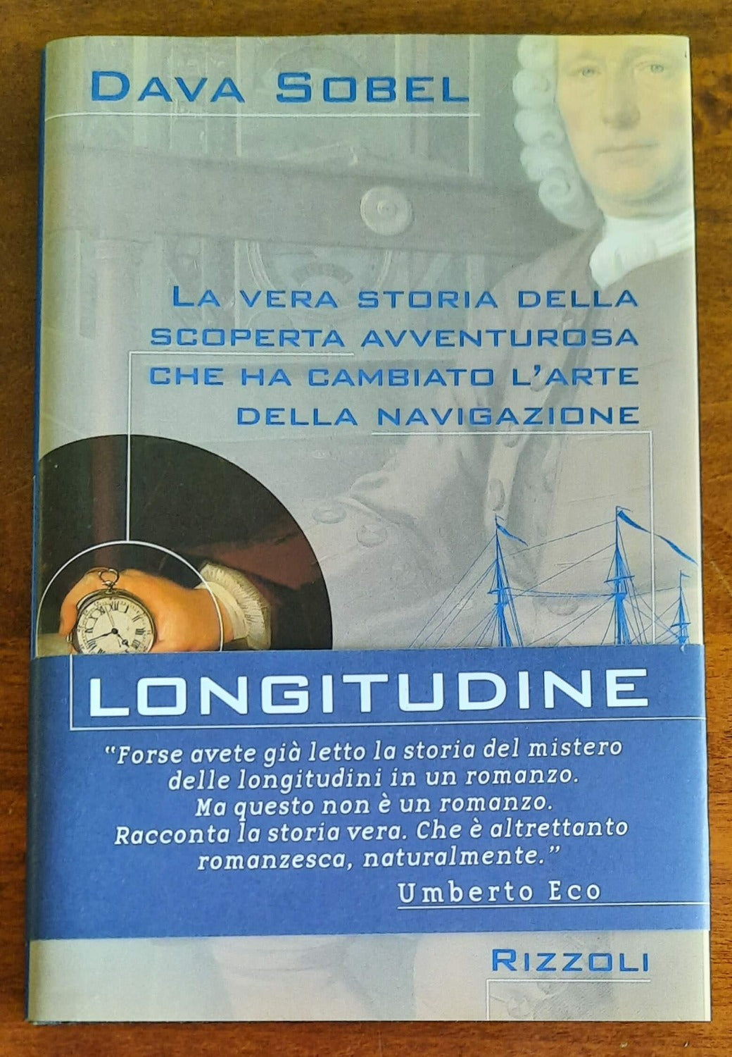 Longitudine. La vera storia della scoperta avventurosa che ha cambiato l’arte della navigazione